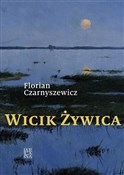 Zobacz : Wicik Żywi... - Florian Czarnyszewicz