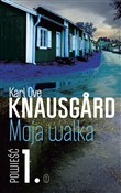 Moja walka... - Karl Ove Knausgård -  books in polish 