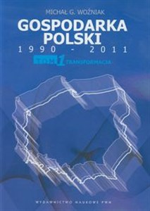 Obrazek Gospodarka Polski 1990-2011 Tom 1 Transformacja