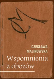 Obrazek Wspomnienia z obozów Majdanek-  Oświęcim - Ravensbruck -Neu Rohlau - Zwodau (1943 - 1945)