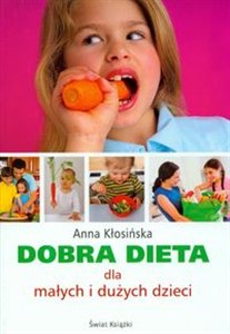 Picture of Dobra dieta dla małych i dużych dzieci