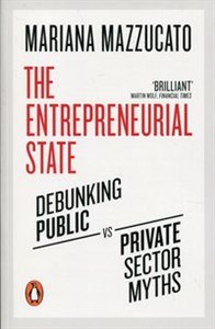 Obrazek The Entrepreneurial State Debunking Public vs. Private Sector Myths
