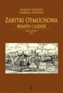 Obrazek Zabytki Otmuchowa. Miasto i ludzie