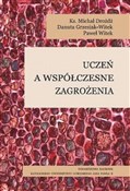 Uczeń a ws... - Michał Dróżdż, Danuta Grzesiak-Witek, Paweł Witek -  foreign books in polish 