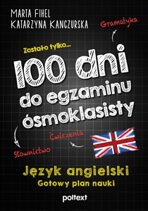 Picture of 100 dni do egzaminu ósmoklasisty Gotowy plan nauki języka angielskiego