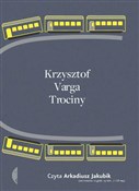 Zobacz : Trociny - Krzysztof Varga