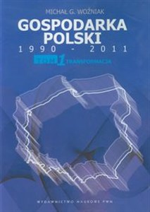 Picture of Gospodarka Polski 1990-2011 Tom 1 Transformacja