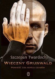 Picture of Wieczny Grunwald Powieść zza końca czasów