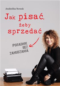 Picture of Jak pisać żeby sprzedać Poradnik bez zanudzania