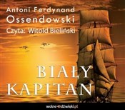 Zobacz : [Audiobook... - Antoni Ferdynand Ossendowski