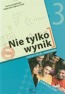 Picture of Nie tylko wynik 3 Matematyka Podręcznik gimnazjum