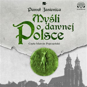 Obrazek [Audiobook] Myśli o dawnej Polsce