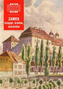 Picture of Zamek książąt i królów i starostów Kronika Miasta Poznania 4/2004
