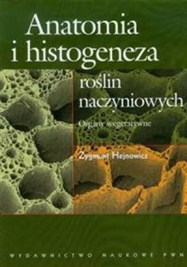 Picture of Anatomia i histogeneza roślin naczyniowych Organy wegetatywne