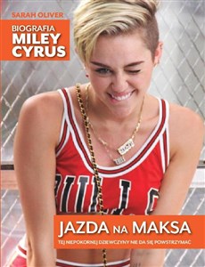 Obrazek Jazda na maksa Biografia Miley Cyrus