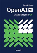 Polska książka : OpenAI API... - Jacek Ross