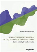 polish book : Sytuacja w... - Paweł Piotrowski