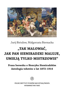 Obrazek O Henryku Siemiradzkim. Antologia tekstów z lat 1872-1914