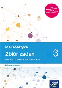Picture of MATeMAtyka 3 Zbiór zadań Zakres podstawowy Liceum Technikum Szkoła ponadpodstawowa