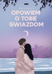 Obrazek Opowiem o tobie gwiazdom