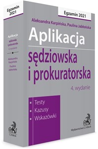 Picture of Aplikacja sędziowska i prokuratorska 2021 Testy, kazusy, wskazówki
