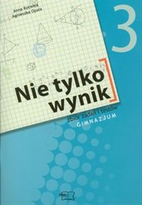 Picture of Nie tylko wynik 3 Matematyka Zbiór zadań i testów gimnazjum