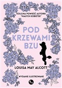 Pod krzewa... - Louisa May Alcott -  foreign books in polish 