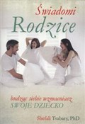 Świadomi r... - Shefali Tsabary -  books from Poland