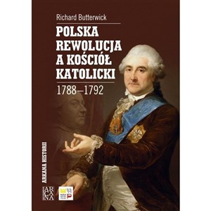 Picture of Polska rewolucja a kościół katolicki 1788-1792