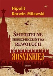 Obrazek Śmiertelne niebezpieczeństwa rewolucji rosyjskiej