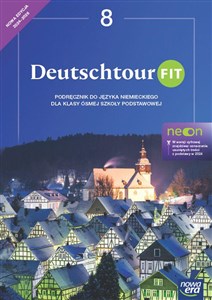 Picture of Język niemiecki Deutschtour fit NEON podręcznik dla klasy 8 szkoły podstawowej EDYCJA 2024-2026