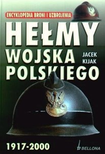 Picture of Hełmy wojska polskiego 1917-2000