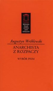 Picture of Anarchista z rozpaczy Wybór pism