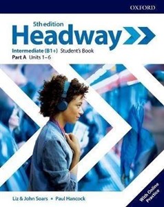 Picture of Headway Intermediate B1+ Student's Book Part A + Online Practice Units 1-6