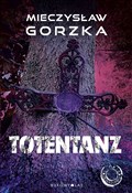Książka : Totentanz - Mieczysław Gorzka