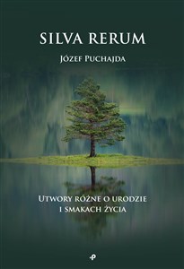Picture of Silva Rerum Utwory różne o urodzie i smakach życia