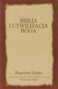 Książka : Biblia i c... - Bogusław Górka