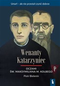 Polska książka : Wenanty Ka... - Piotr Bielenin
