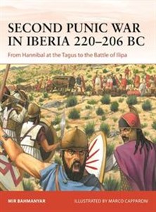 Obrazek Campaign 400 Second Punic War in Iberia 220-206 BC From Hannibal at the Tagus to the Battle of Ilipa