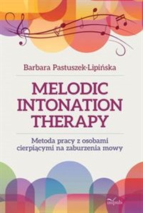 Obrazek Melodic Intonation Therapy Metoda pracy z osobami cierpiącymi na zaburzenia mowy