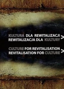 Picture of Kultura dla rewitalizacji Rewitalizacja dla kultury