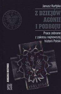 Picture of Z dziejów agonii i podboju Prace zebrane z zakresu najnowszej historii Polski