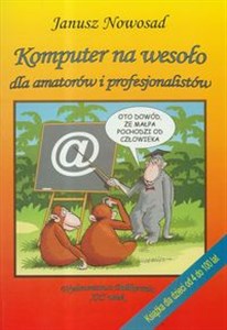 Picture of Komputer na wesoło dla amatorów i profesjonalistów