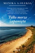 Tylko morz... - Monika Oleksa -  books from Poland