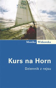 Picture of Kurs na Horn. Dziennik z rejsu