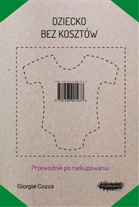 Obrazek Dziecko bez kosztów Przewodnik po niekupowaniu