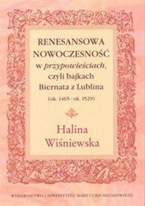 Picture of Renesansowa nowoczesność w "przypowieściach", czyli bajkach Biernata z Lublina (ok. 1465 - ok. 1529)