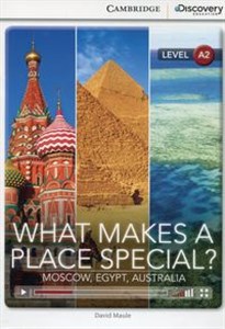 Obrazek What Makes a Place Special? Moscow, Egypt, Australia Low Intermediate Book with Online Access