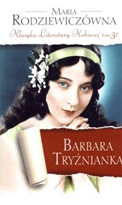 Picture of Barbara Tryźnianka. Klasyka Literatury Kobiecej. Tom 31