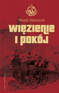 Picture of Więzienie i pokój Saga moskiewska tom 3